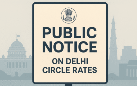 Delhi Government Invites Public Suggestions on Revision of Circle Rates