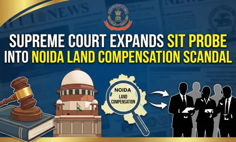 Supreme Court of India building as SIT probe expands into Noida land compensation scandal